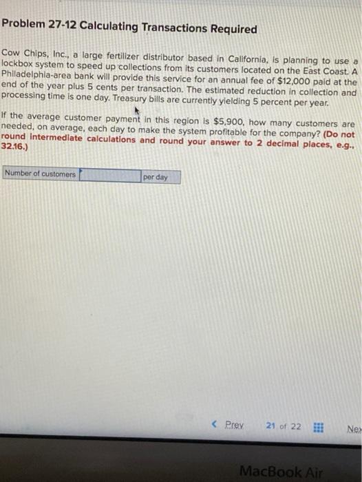  Problem 27-12 Calculating Transactions Required Cow Chips, Inc., a large fertilizer