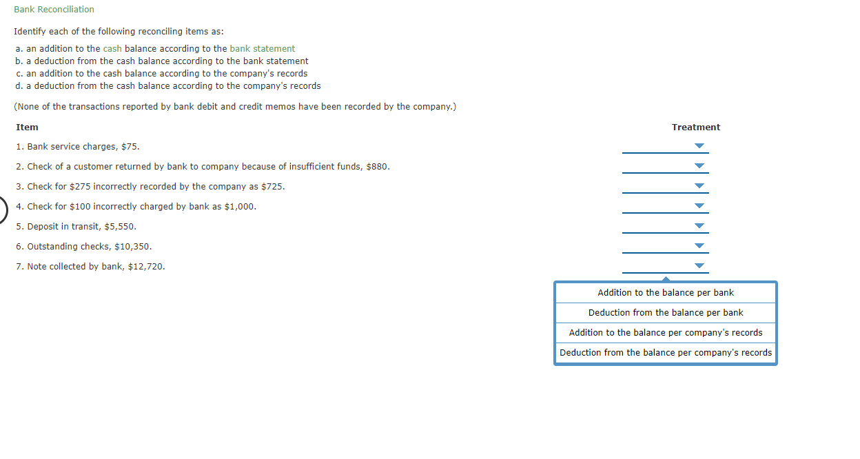 Bank Reconciliation Identify each of the following reconciling items as: a. an