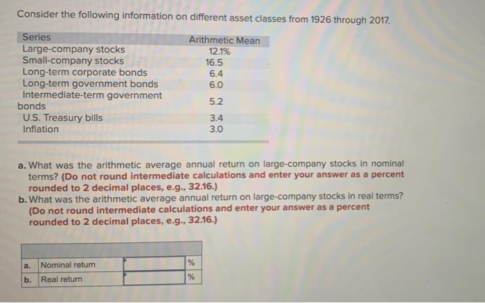  Consider the following information on different asset classes from 1926 through
