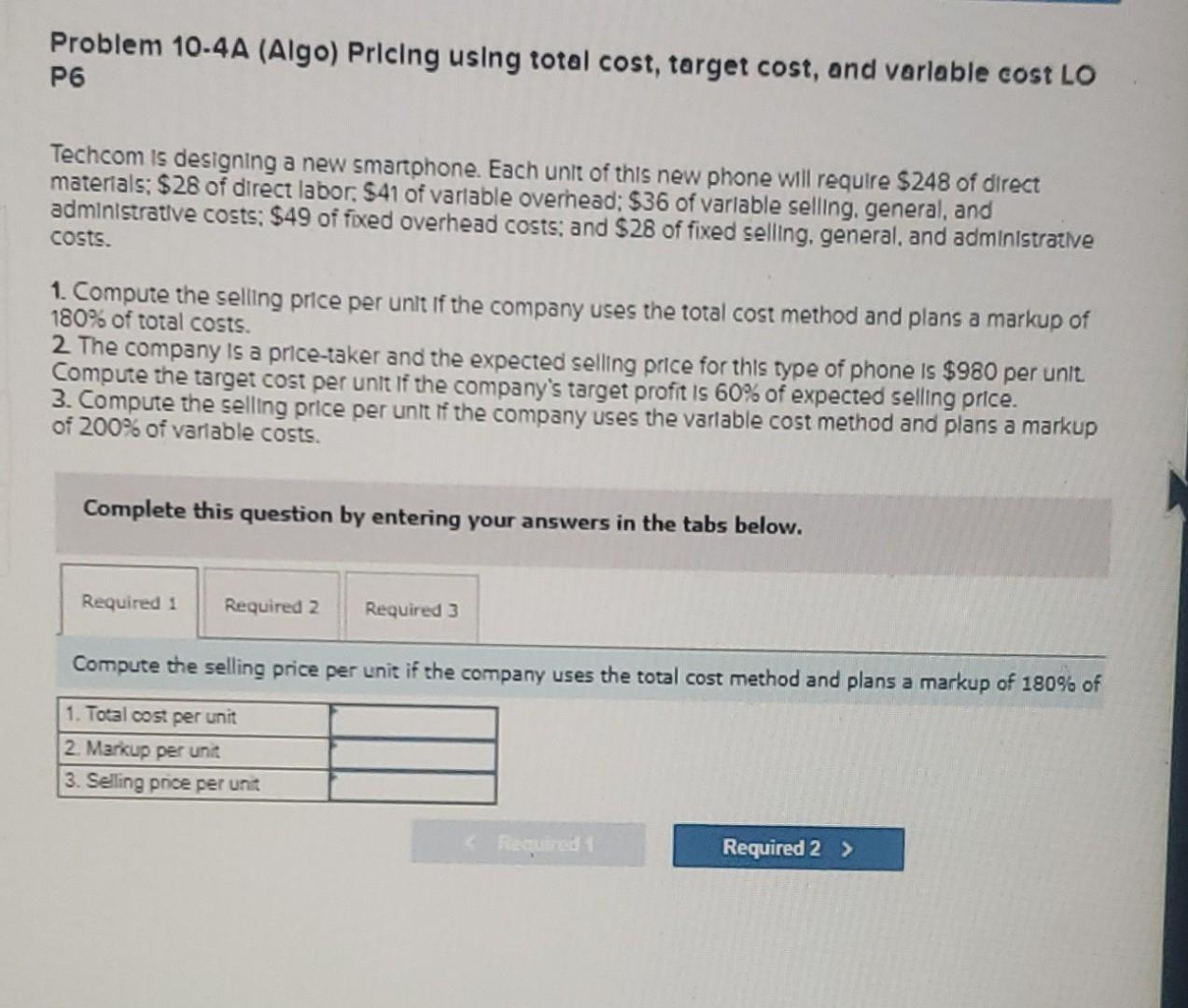 Problem 10.4A (Algo) Pricing using total cost, target cost, and varlable