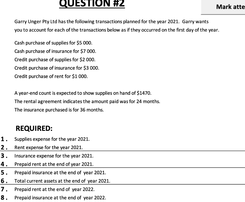 WITH EXPLANATIONS PLEASE QUESTION #2 Mark atte Garry Unger Pty Ltd