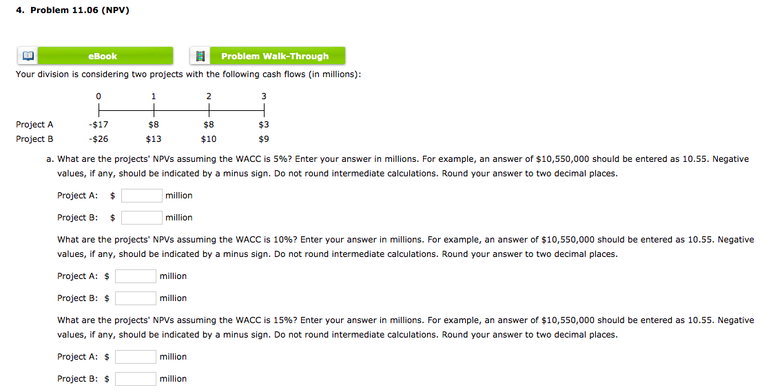  4. Problem 11.06 (NPV) eBook Problem Walk-Through Your division is considering