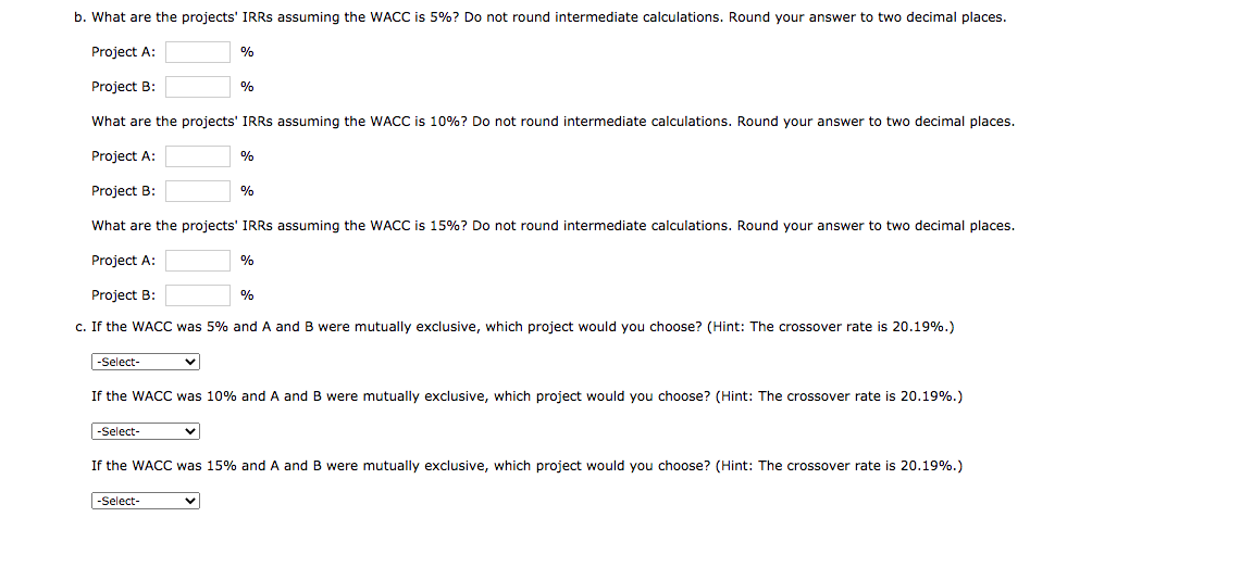 two projects with the following cash flows (in millions): 0 1 2