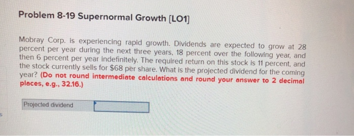  Mobray Corp. experiencing rapid growth. Dividends are expected to grow at