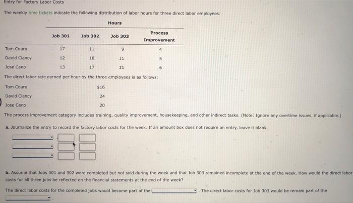  Entry for Factory Labor Costs The weekly time tickets indicate the