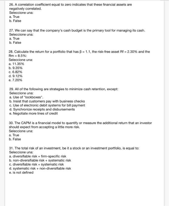  26. A correlation coefficient equal to zero indicates that these financial