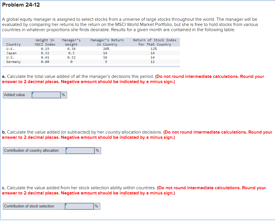 Problem 24-12 A global equity manager is assigned to select stocks