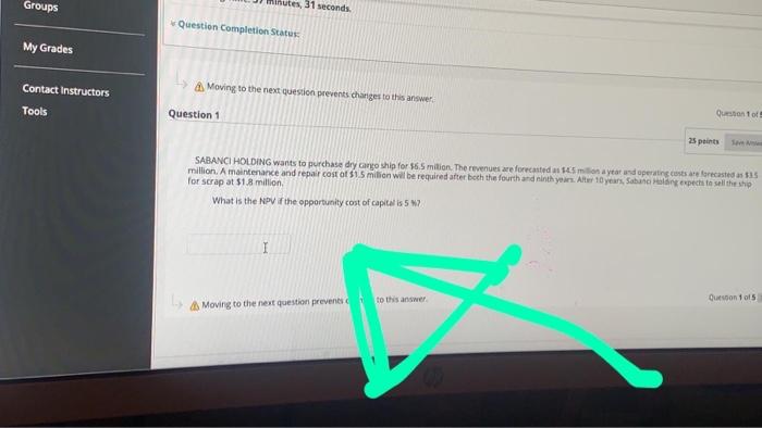 Groups utes, 31 seconds Question Completion Status My Grades Contact Instructors