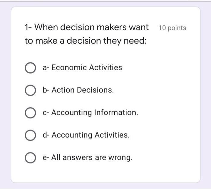  1- When decision makers want 10 points to make a decision