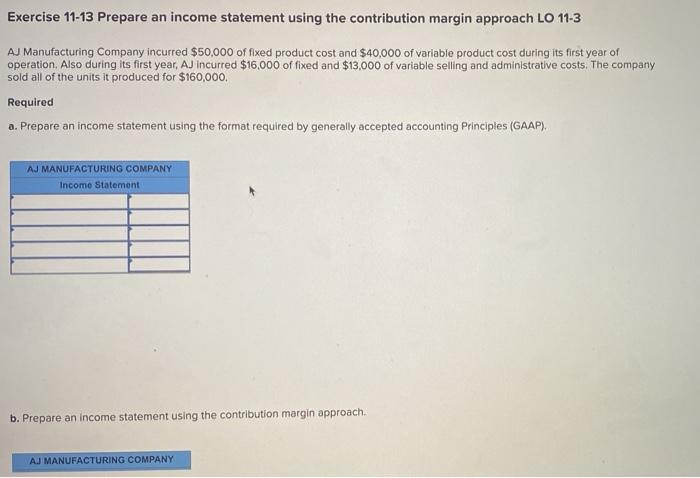 LO 11-3 AJ Manufacturing Company Incurred $50,000 of fixed product cost and