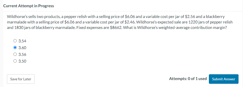  Current Attempt in Progress Wildhorse's sells two products, a pepper relish