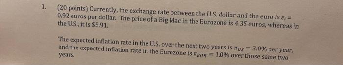  1. . (20 points) Currently, the exchange rate between the U.S.