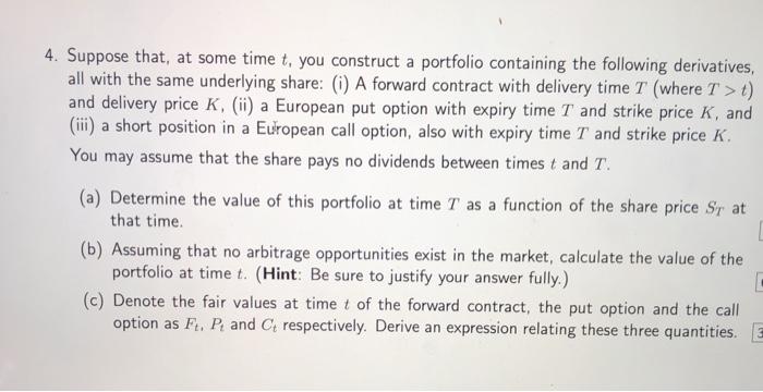  4. Suppose that, at some time t, you construct a portfolio