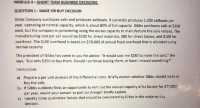  MODULE 4 - SHORT TERM BUSINESS DECISIONS QUESTION 1 - MAKE