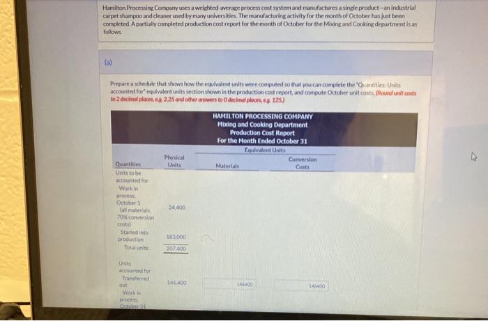  Hamilton Processing Company uses a weighted average process cost system and