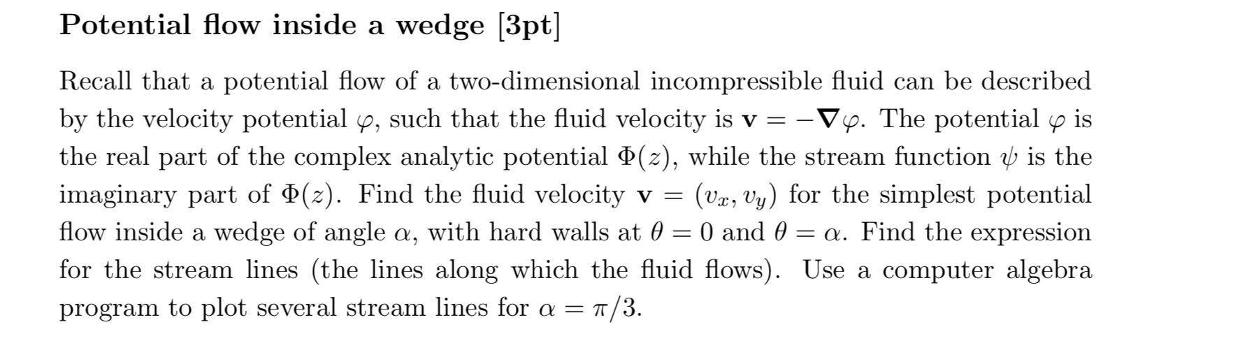 PLease help!!! Potential flow inside a wedge [3pt] Recall that a potential