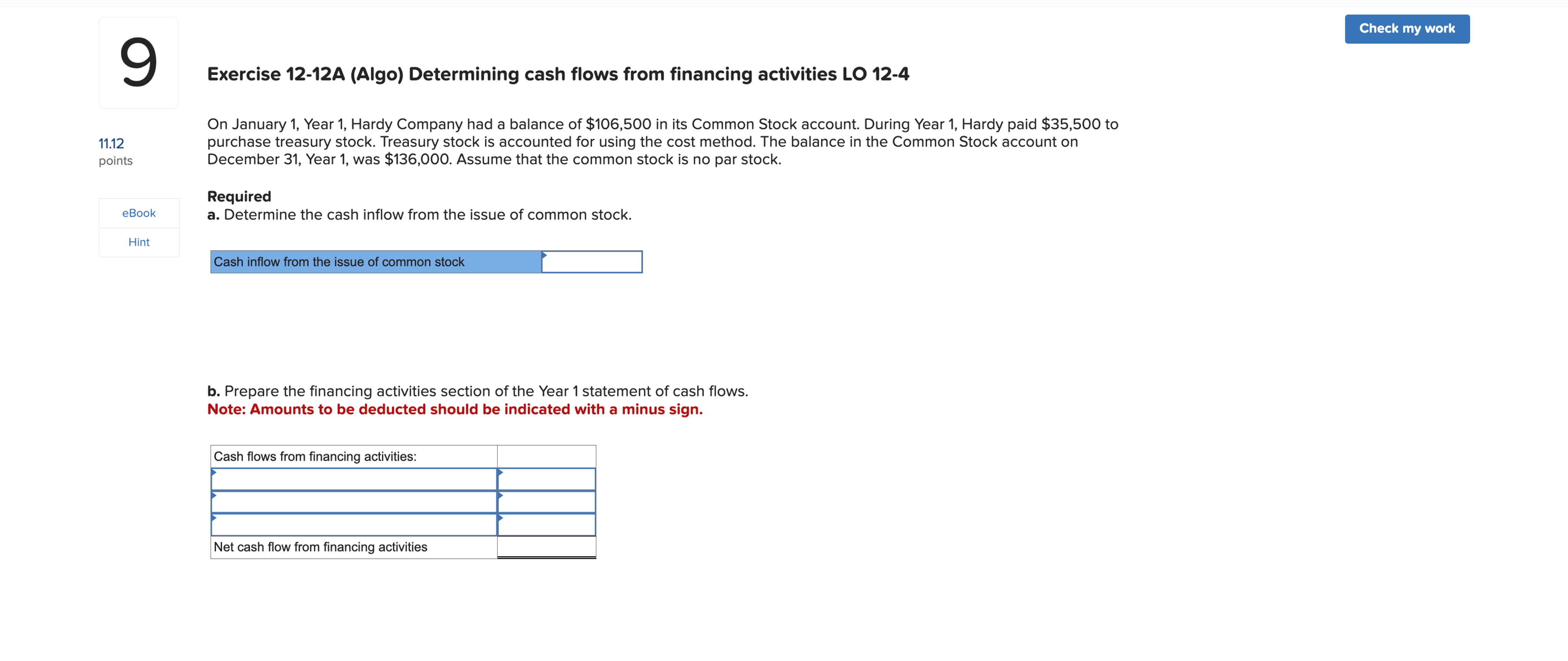  Exercise 12-12A (Algo) Determining cash flows from financing activities LO 12-4