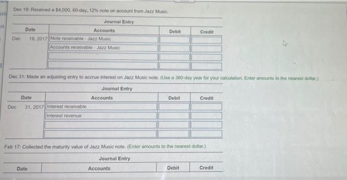 from Jazz Music. 31 Made an adjusting entry to accrue interest on