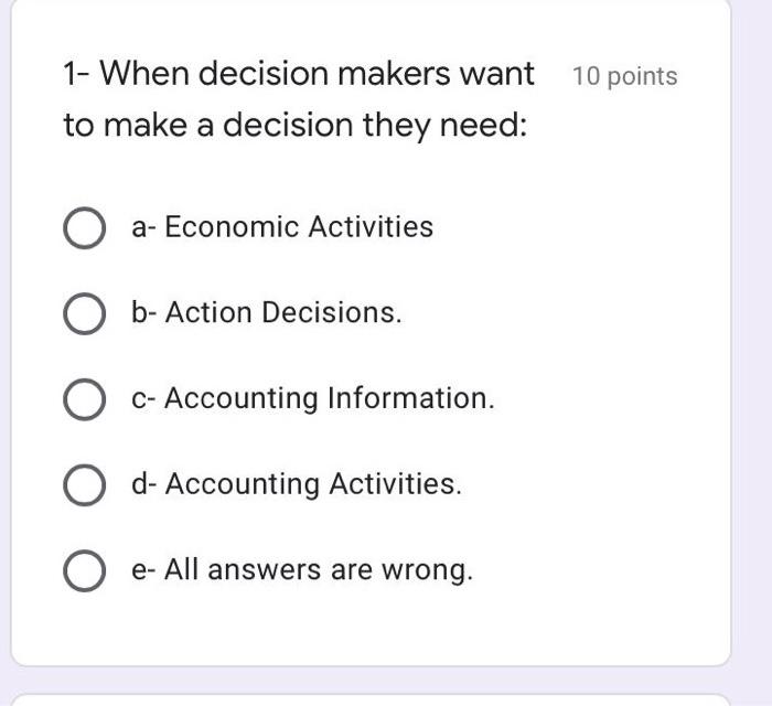  1- When decision makers want 10 points to make a decision
