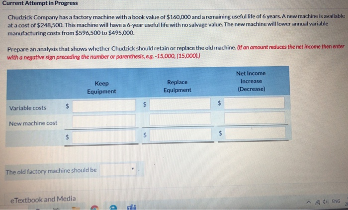  Current Attempt in Progress Chudzick Company has a factory machine with