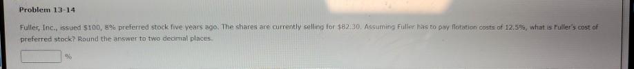 Problem 13-14 Fuller, Inc., issued $100, 8% preferred stock five years