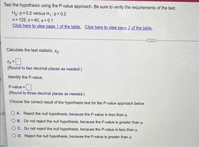  Test the hypothesis using the P-value approach. Be sure to verify