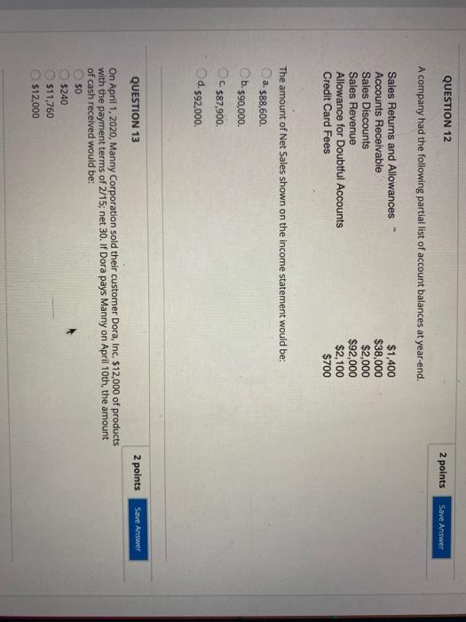  QUESTION 12 2 points Save Answer A company had the following