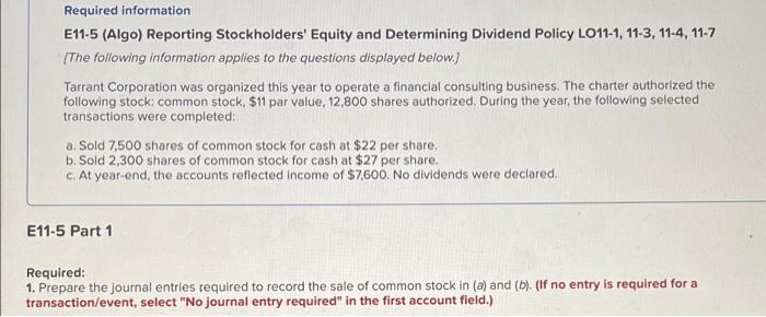  Required information E11-5 (Algo) Reporting Stockholders' Equity and Determining Dividend Policy