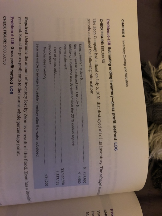  CHAPTER 6 Inventory Costing and Valuation Pro Problem 6-13B Estimating ending