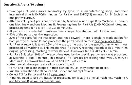  Please collect Time In System for part A and B separately.