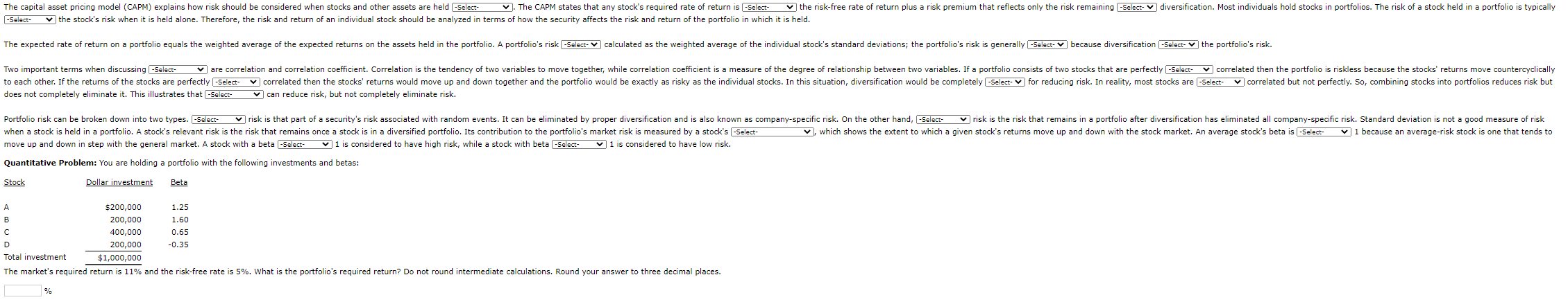 The capital asset pricing model (CAPM) explains how risk should be