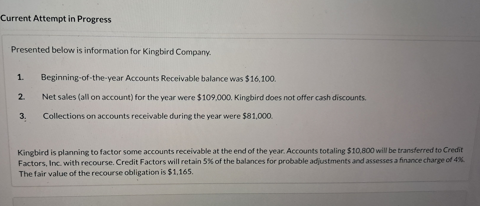  Current Attempt in Progress Presented below is information for Kingbird Company.