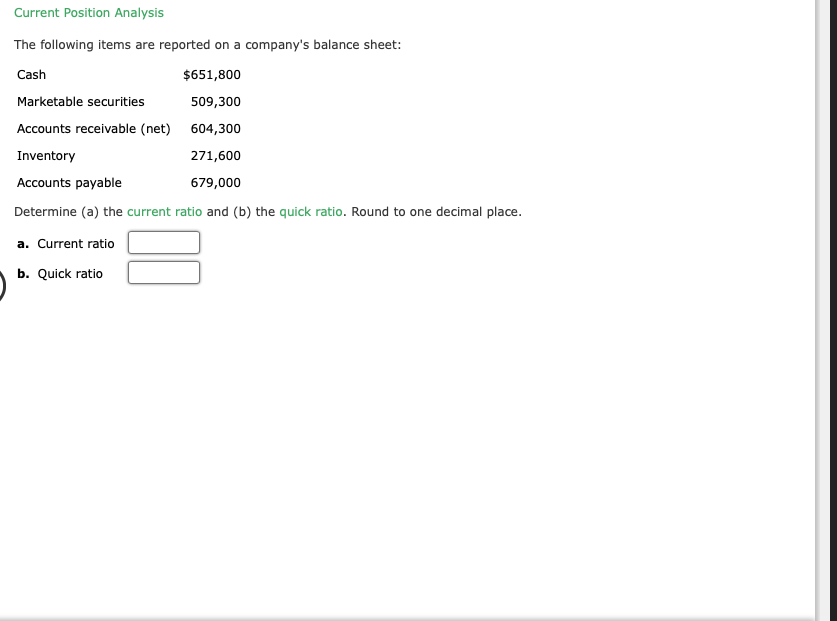  Current Position Analysis The following items are reported on a company's