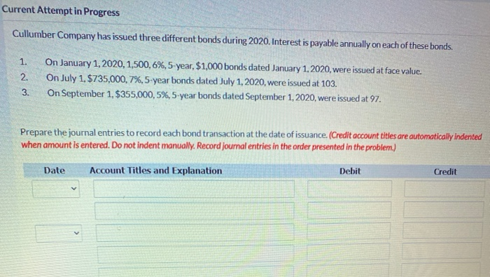  Current Attempt in Progress Cullumber Company has issued three different bonds