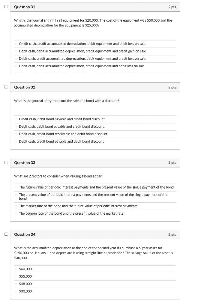  D Question 31 2 pts What is the journal entry if