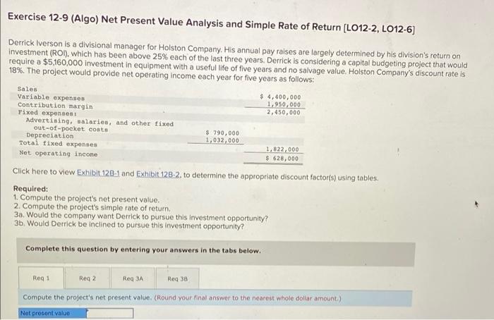  Exercise 12-9 (Algo) Net Present Value Analysis and Simple Rate of