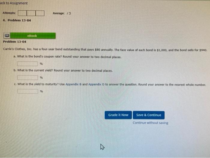  ack to Assignment Attempts Average: /3 4. Problem 13-04 ES eBook