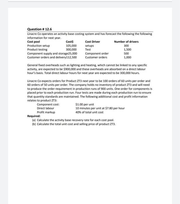  Question # 12.6 Linacre Co operates an activity base costing system