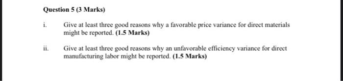  Question 5 (3 Marks) i. Give at least three good reasons