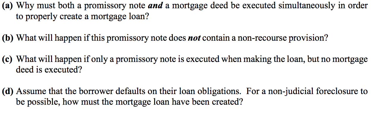 Please answer: (a) Why must both a promissory note and a mortgage