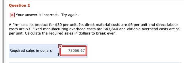  Question 2 x Your answer is incorrect. Try again. A firm