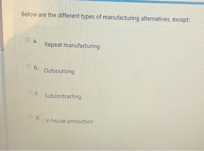 other sources to meet the customer demand even though the company not