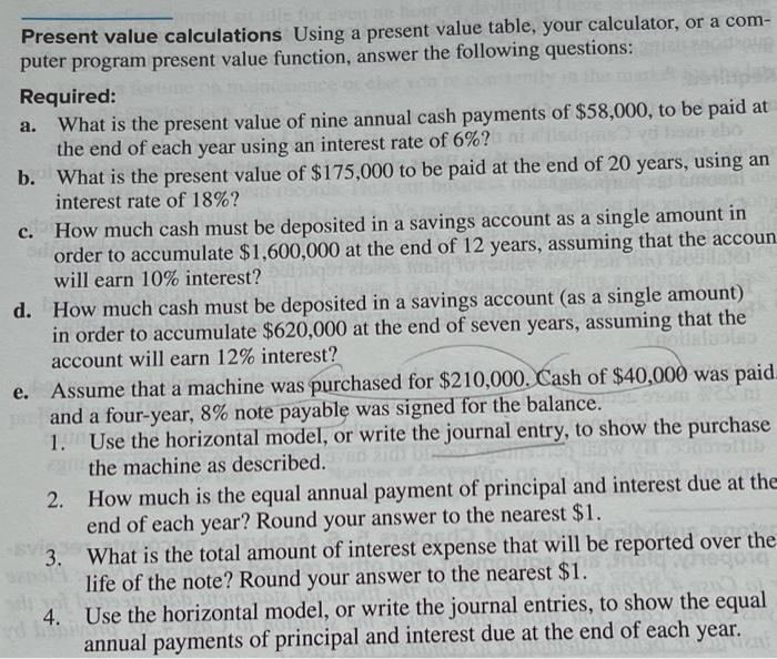 can you help me part a-d a. C. Present value calculations Using