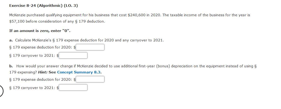  Exercise 8-24 (Algorithmic) (LO. 3) McKenzie purchased qualifying equipment for his