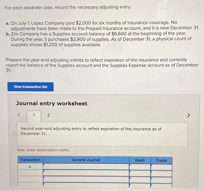  For each separate case, record the necessary adjusting entry. a. On