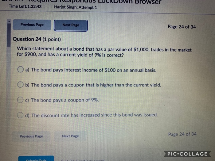  Browser Time Left:1:22:43 Harjot Singh: Attempt 1 Previous Page Next Page