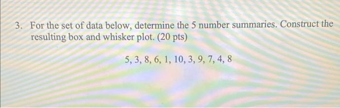  3. For the set of data below, determine the 5 number