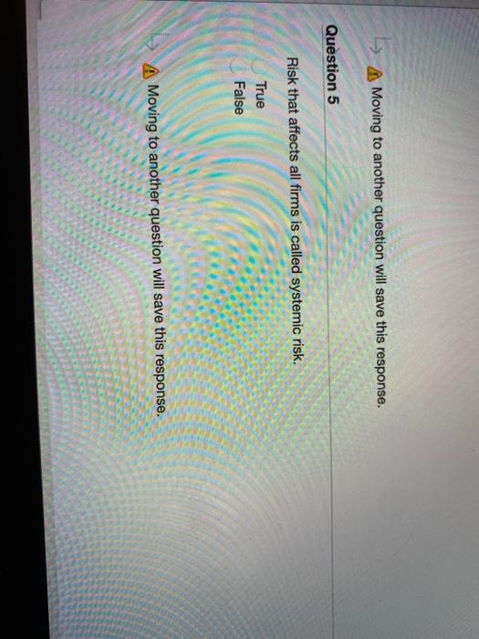 same response rate as the market. True False Moving to another question