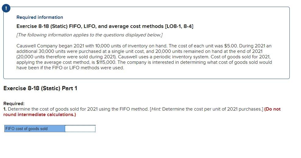  Required information Exercise 8-18 (Static) FIFO, LIFO, and average cost methods