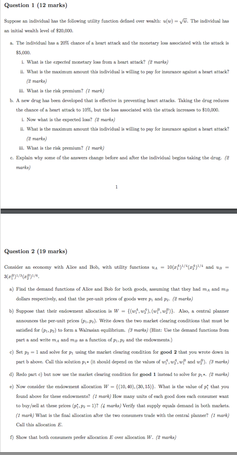 Suppose an individual has the following utility function defined over wealth: